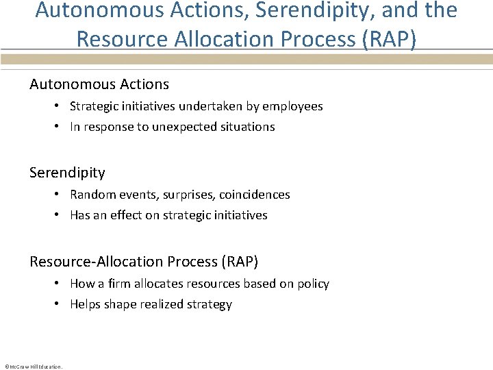Autonomous Actions, Serendipity, and the Resource Allocation Process (RAP) Autonomous Actions • Strategic initiatives