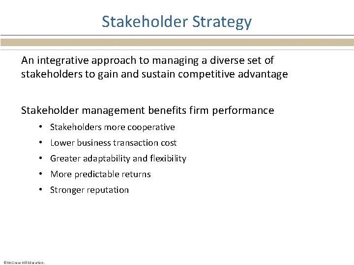 Stakeholder Strategy An integrative approach to managing a diverse set of stakeholders to gain