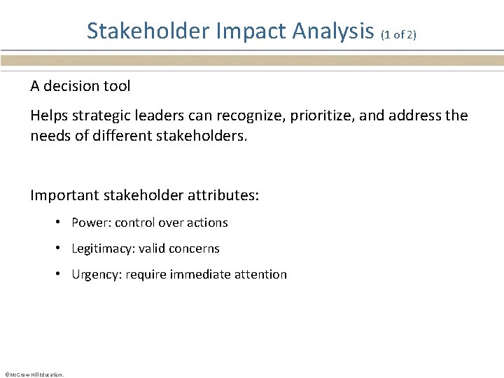 Stakeholder Impact Analysis (1 of 2) A decision tool Helps strategic leaders can recognize,