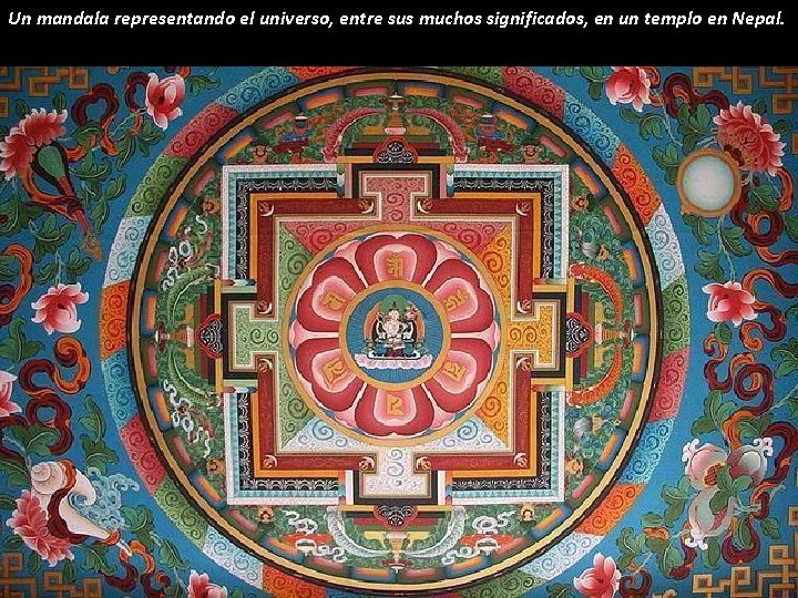 Un mandala representando el universo, entre sus muchos significados, en un templo en Nepal.