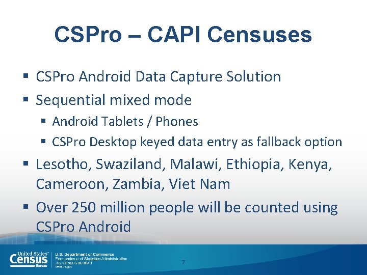 CSPro – CAPI Censuses § CSPro Android Data Capture Solution § Sequential mixed mode