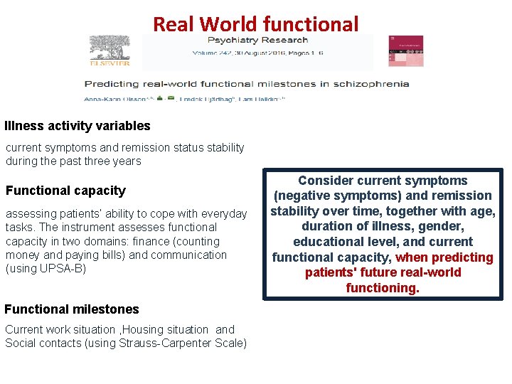 Real World functional Illness activity variables current symptoms and remission status stability during the