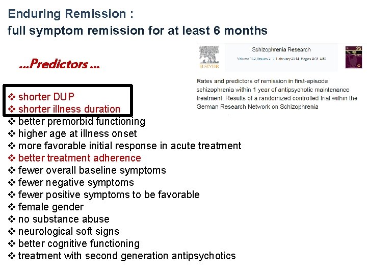 Enduring Remission : full symptom remission for at least 6 months …Predictors … v