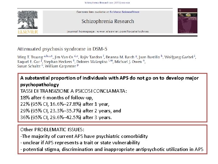 A substantial proportion of individuals with APS do not go on to develop major