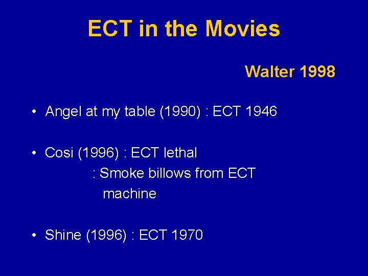 ECT in the Movies Walter 1998 • Angel at my table (1990) : ECT