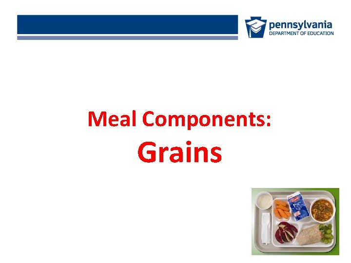 Meal Components: Grains 