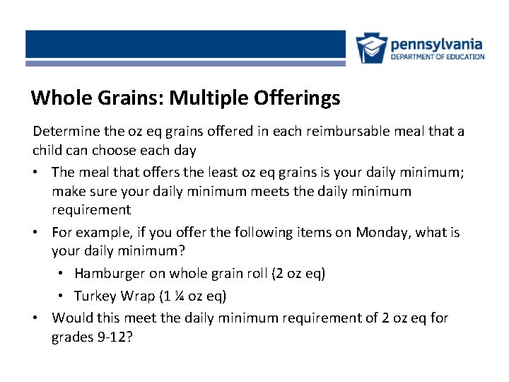 Whole Grains: Multiple Offerings Determine the oz eq grains offered in each reimbursable meal