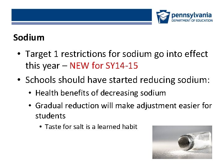 Sodium • Target 1 restrictions for sodium go into effect this year – NEW
