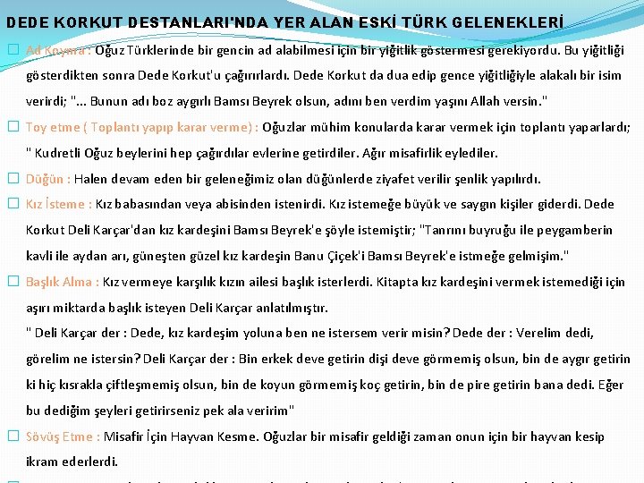 DEDE KORKUT DESTANLARI'NDA YER ALAN ESKİ TÜRK GELENEKLERİ � Ad Koyma : Oğuz Türklerinde