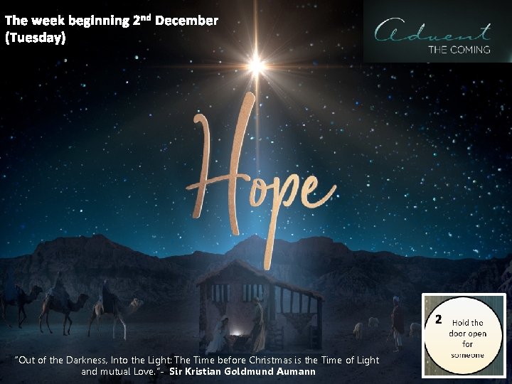 The week beginning 2 nd December (Tuesday) “Out of the Darkness, Into the Light: