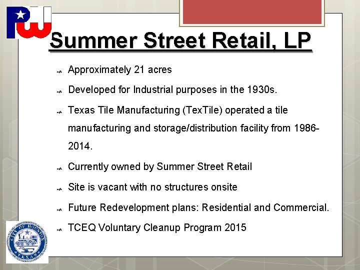 Summer Street Retail, LP Approximately 21 acres Developed for Industrial purposes in the 1930