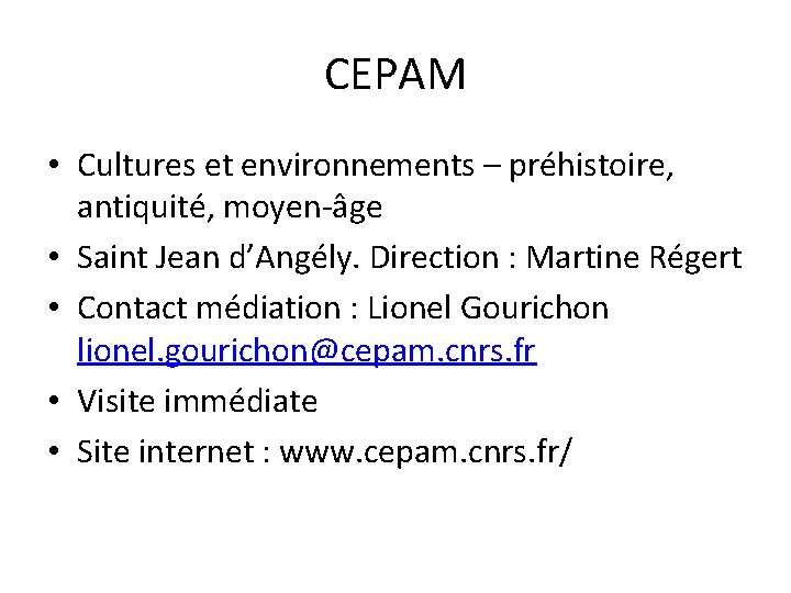 CEPAM • Cultures et environnements – préhistoire, antiquité, moyen-âge • Saint Jean d’Angély. Direction