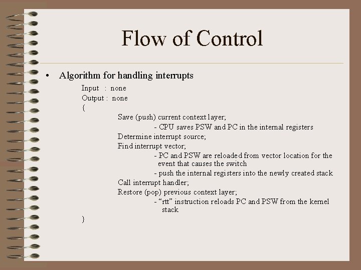 Flow of Control • Algorithm for handling interrupts Input : none Output : none Flow of Control • Algorithm for handling interrupts Input : none Output : none