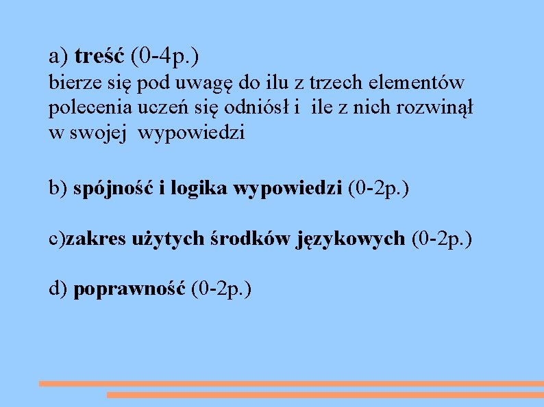 a) treść (0 -4 p. ) bierze się pod uwagę do ilu z trzech