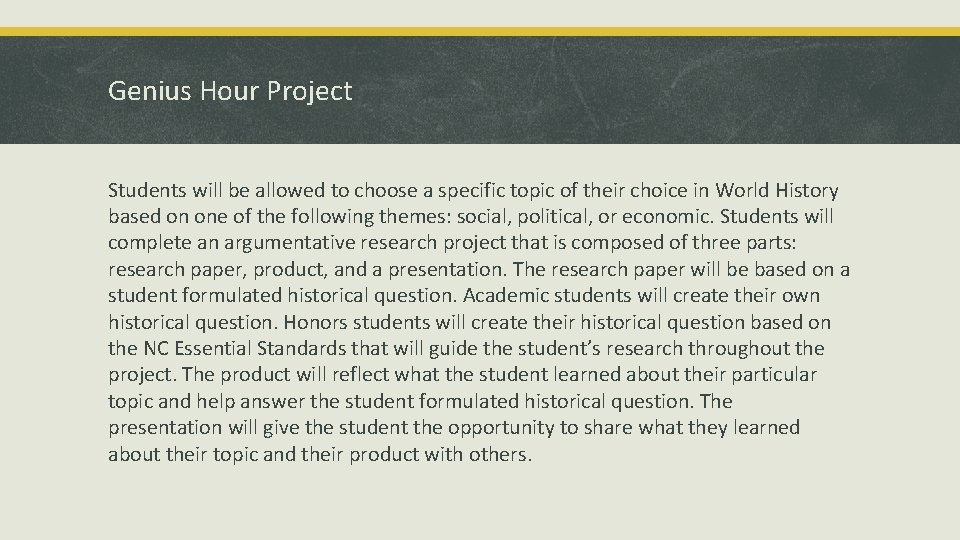 Genius Hour Project Students will be allowed to choose a specific topic of their