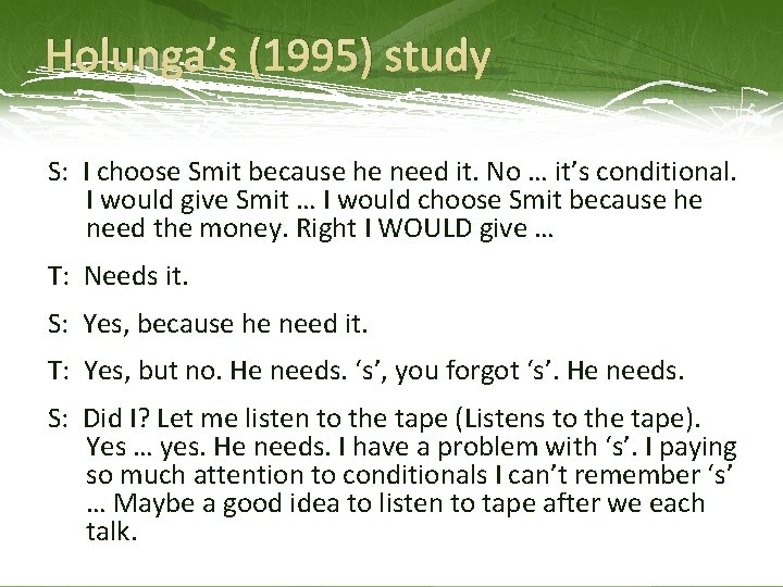 Holunga’s (1995) study S: I choose Smit because he need it. No … it’s