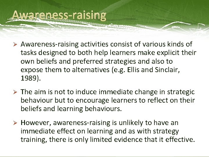 Awareness-raising Ø Awareness-raising activities consist of various kinds of tasks designed to both help