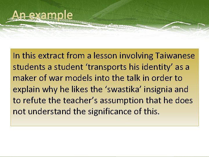 An example In this extract from a lesson involving Taiwanese students a student ‘transports