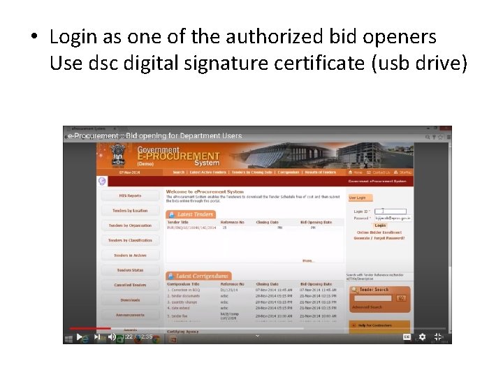  • Login as one of the authorized bid openers Use dsc digital signature