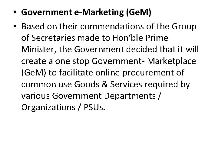  • Government e-Marketing (Ge. M) • Based on their commendations of the Group