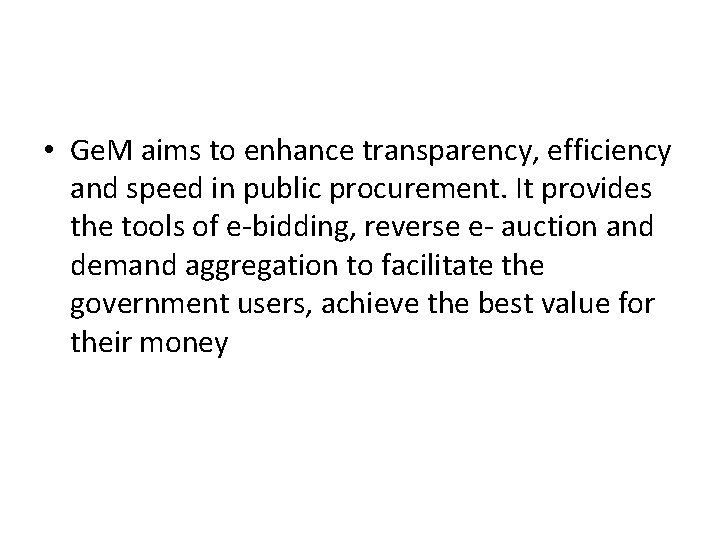  • Ge. M aims to enhance transparency, efficiency and speed in public procurement.