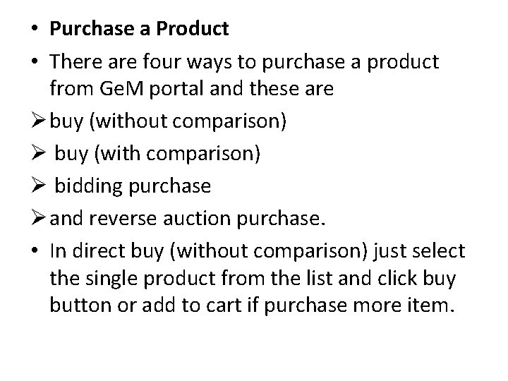  • Purchase a Product • There are four ways to purchase a product