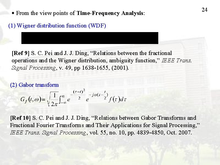  From the view points of Time-Frequency Analysis: (1) Wigner distribution function (WDF) [Ref