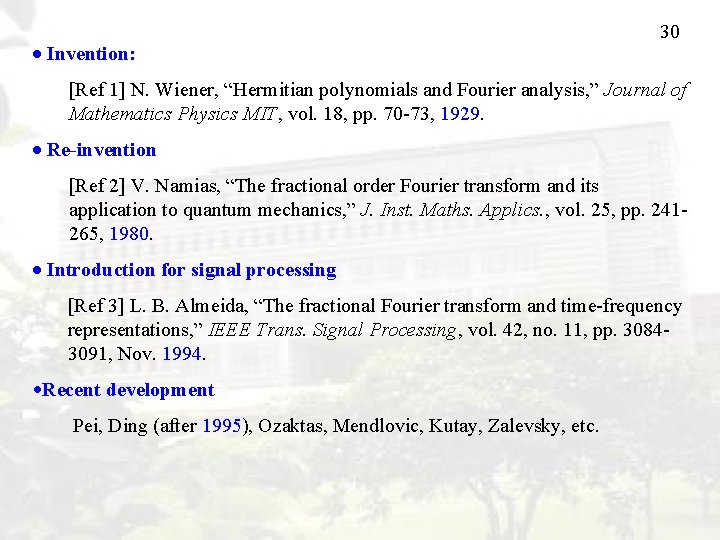  Invention: 30 [Ref 1] N. Wiener, “Hermitian polynomials and Fourier analysis, ” Journal