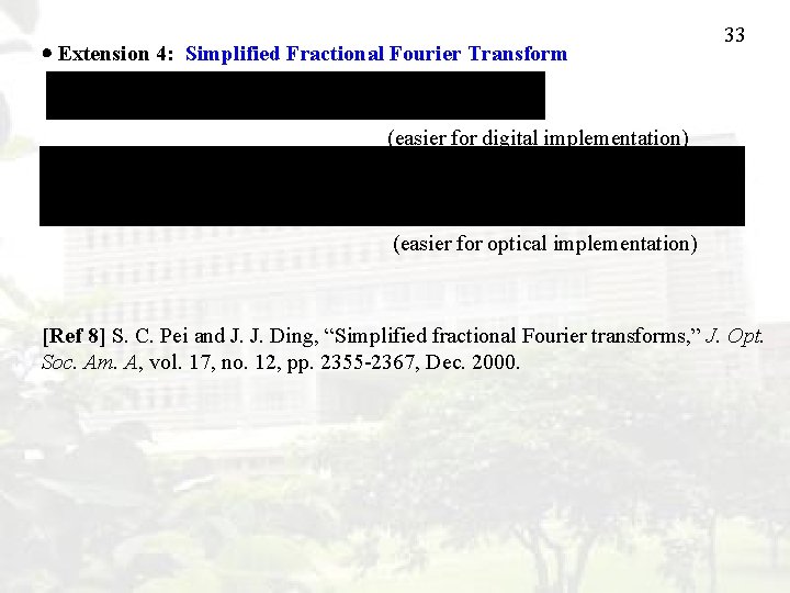 Extension 4: Simplified Fractional Fourier Transform 33 (easier for digital implementation) (easier for