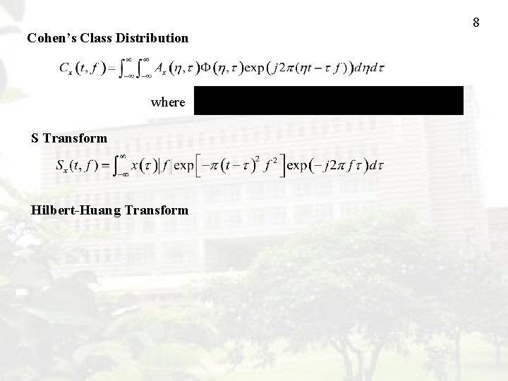 8 Cohen’s Class Distribution where S Transform Hilbert-Huang Transform 