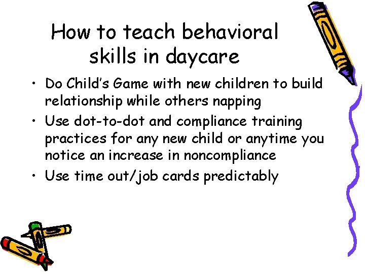 How to teach behavioral skills in daycare • Do Child’s Game with new children How to teach behavioral skills in daycare • Do Child’s Game with new children