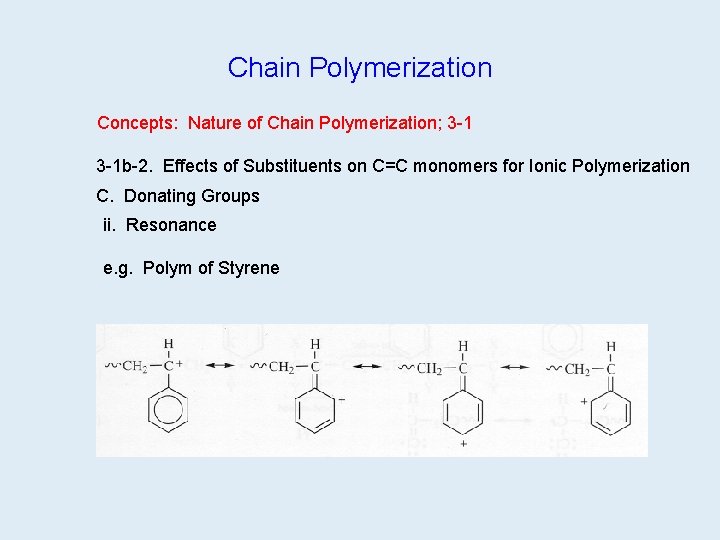 Chain Polymerization Concepts: Nature of Chain Polymerization; 3 -1 b-2. Effects of Substituents on