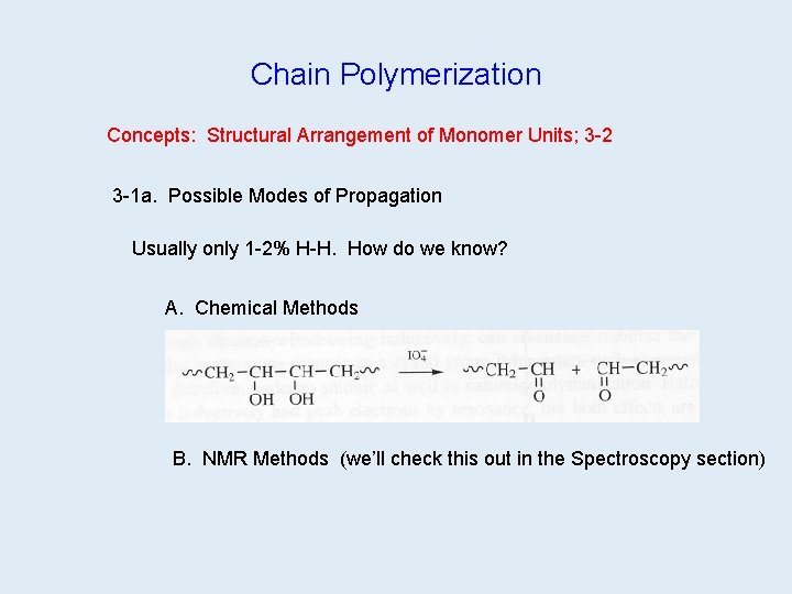 Chain Polymerization Concepts: Structural Arrangement of Monomer Units; 3 -2 3 -1 a. Possible