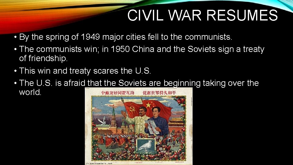 CIVIL WAR RESUMES • By the spring of 1949 major cities fell to the