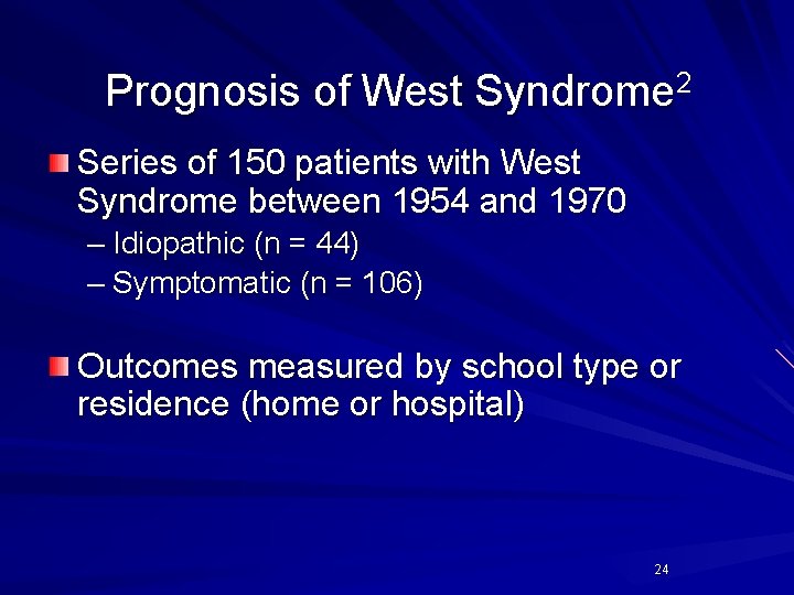 Prognosis of West Syndrome 2 Series of 150 patients with West Syndrome between 1954