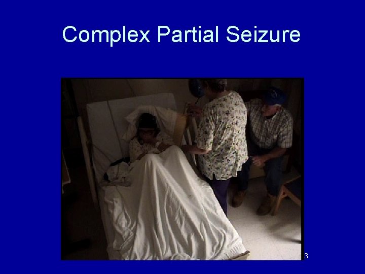 Complex Partial Seizure 33 