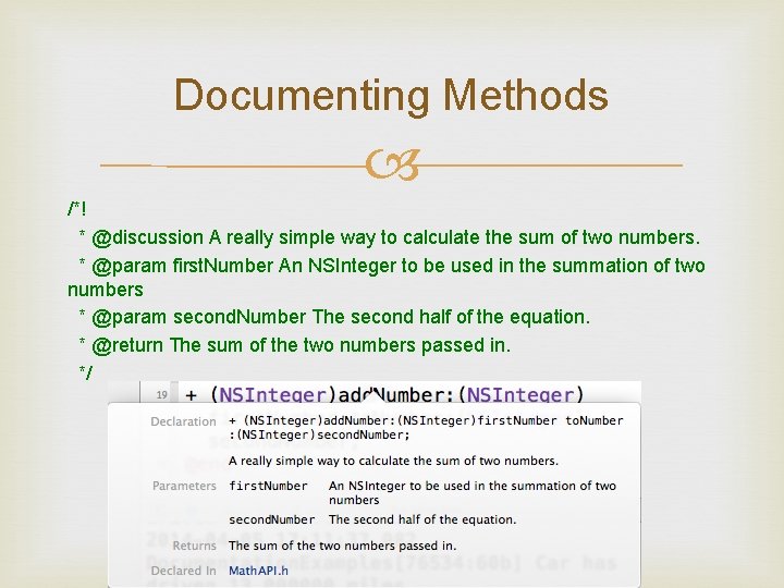 Documenting Methods /*! * @discussion A really simple way to calculate the sum of Documenting Methods /*! * @discussion A really simple way to calculate the sum of