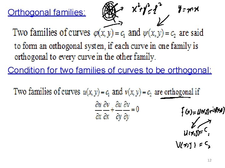 Orthogonal families: Condition for two families of curves to be orthogonal: 12 