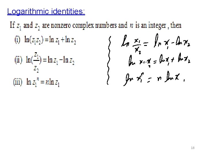 Logarithmic identities: 18 