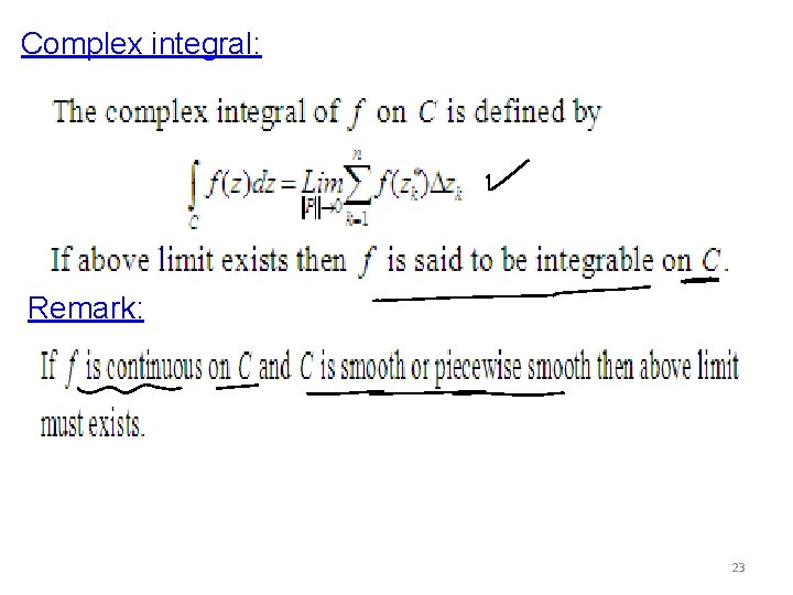 Complex integral: Remark: 23 