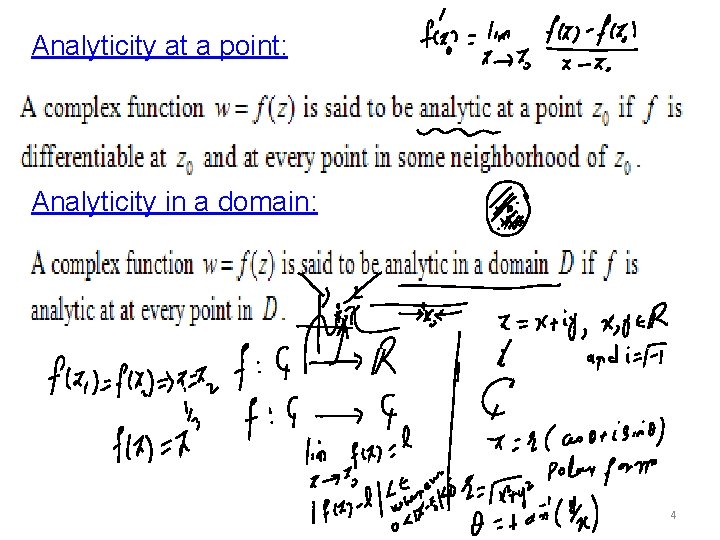 Analyticity at a point: Analyticity in a domain: 4 