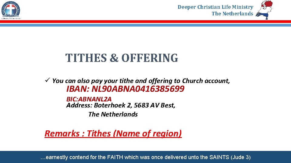 Deeper Christian Life Ministry The Netherlands TITHES & OFFERING ü You can also pay