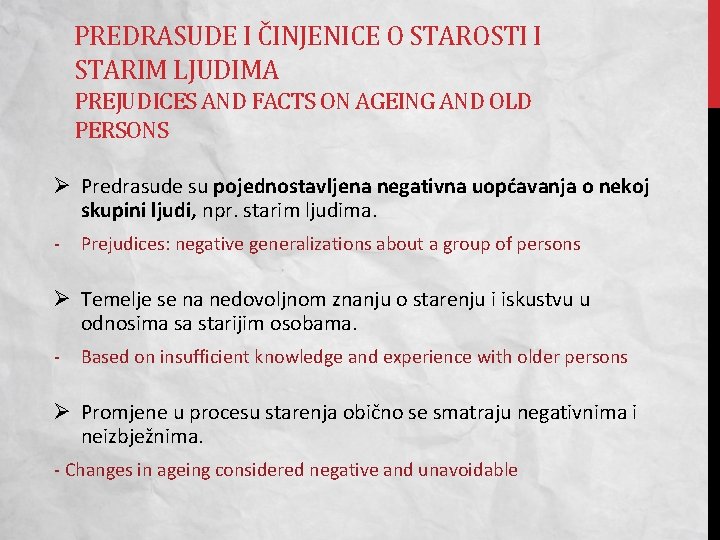 PREDRASUDE I ČINJENICE O STAROSTI I STARIM LJUDIMA PREJUDICES AND FACTS ON AGEING AND