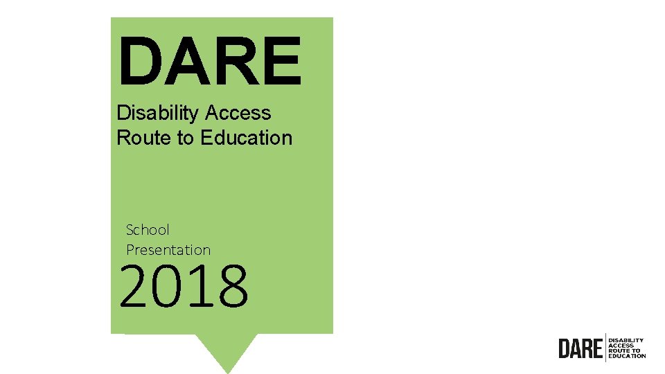 DARE Disability Access Route to Education School Presentation 2018 