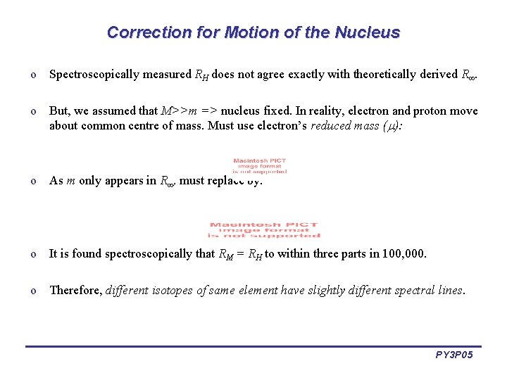 Correction for Motion of the Nucleus o Spectroscopically measured RH does not agree exactly