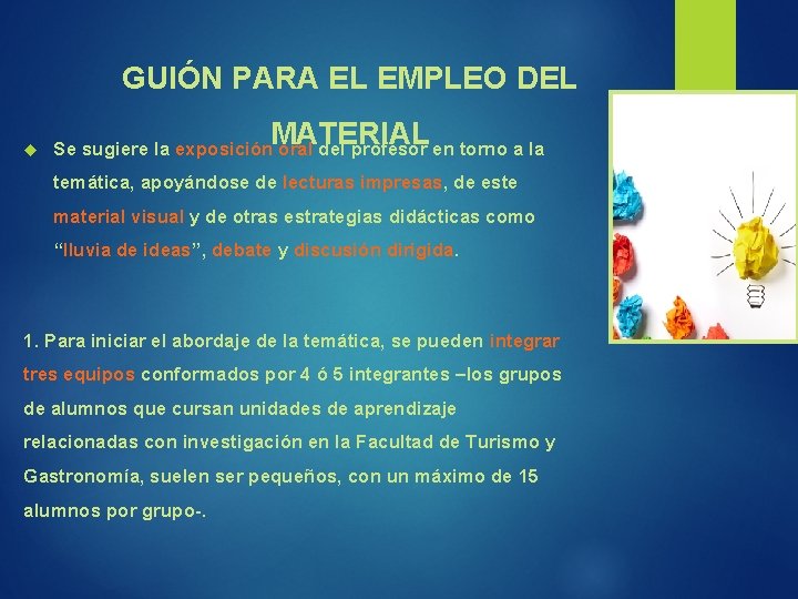 GUIÓN PARA EL EMPLEO DEL MATERIAL Se sugiere la exposición oral del profesor en