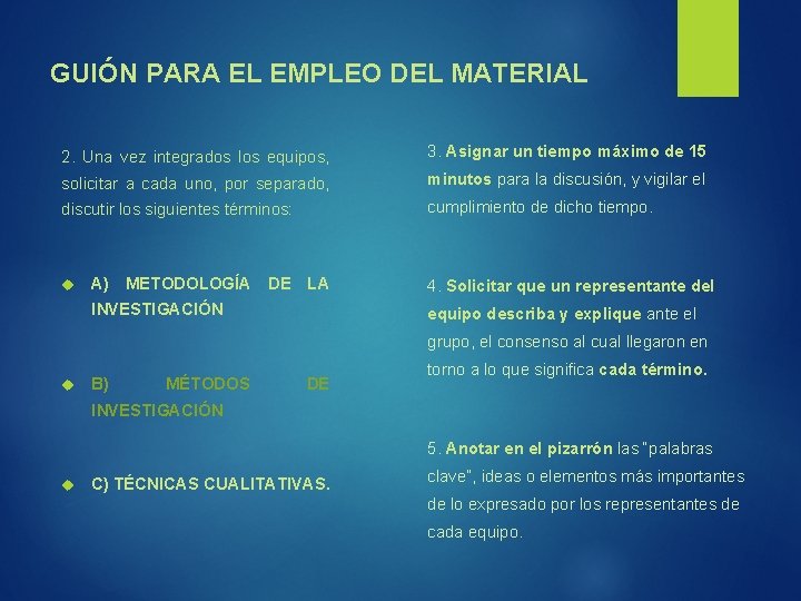 GUIÓN PARA EL EMPLEO DEL MATERIAL 2. Una vez integrados los equipos, 3. Asignar