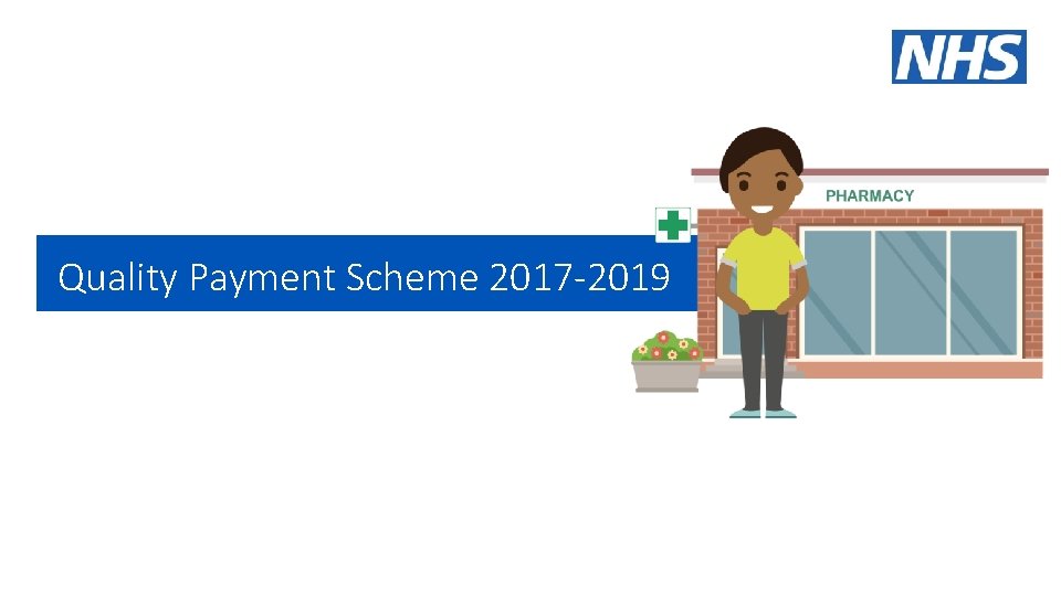 Quality Payment Scheme 2017 -2019 