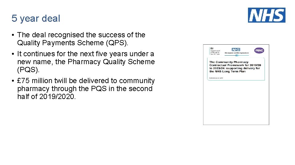 5 year deal • The deal recognised the success of the Quality Payments Scheme