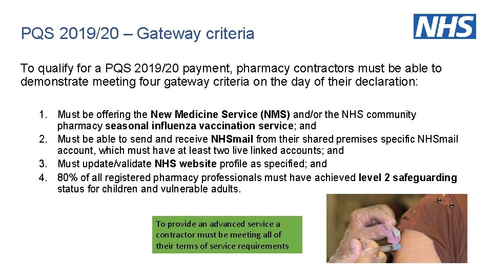PQS 2019/20 – Gateway criteria To qualify for a PQS 2019/20 payment, pharmacy contractors